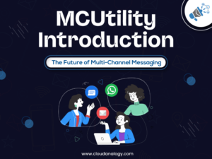 Read more about the article MCUtility Introduction: The Future of Multi-Channel Messaging is Here