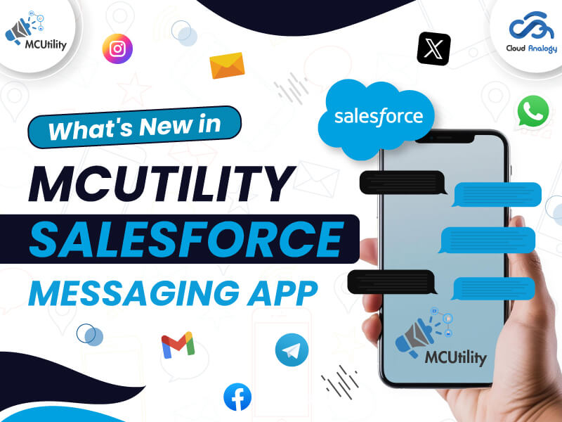What’s New in MCUtility Salesforce Messaging App