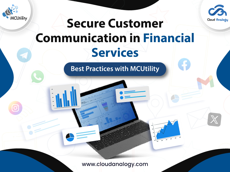 Read more about the article Secure Customer Communication in Financial Services: Best Practices with MCUtility