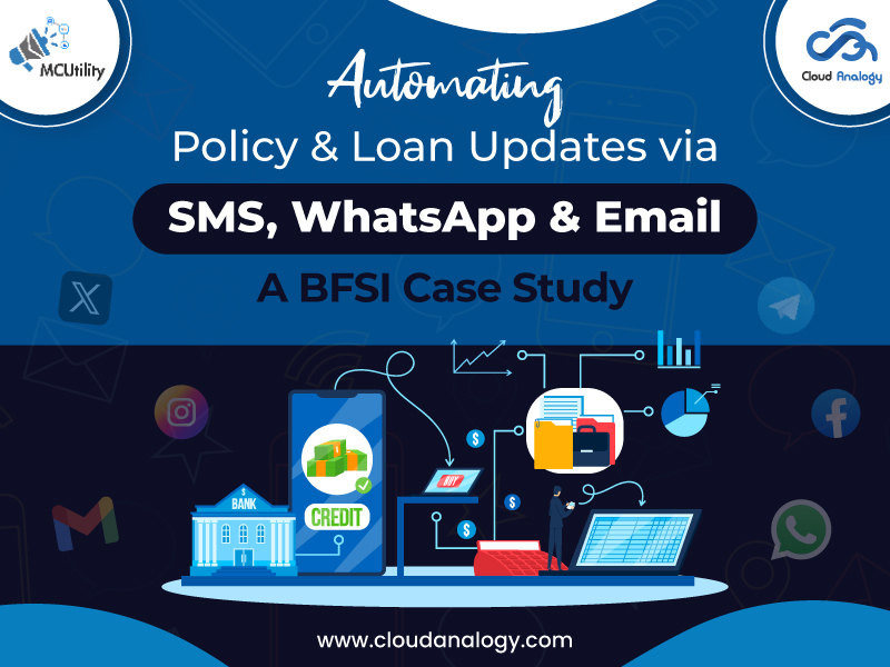 Automating Policy & Loan Updates via SMS, WhatsApp & Email