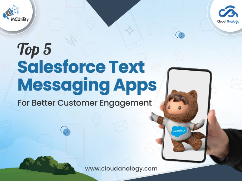 You are currently viewing Top 5 Salesforce Text Messaging Apps for Better Customer Engagement 